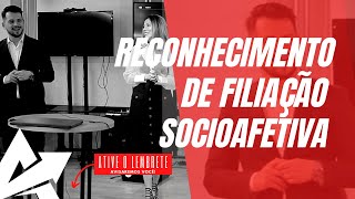 DIREITO DE FAMÍLIA Reconhecimento de filiação socioafetiva [upl. by Kinghorn]