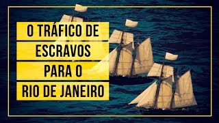 O tráfico de pessoas escravizadas para o Rio de Janeiro [upl. by Gromme607]