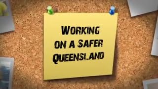 Working on a safer Queensland [upl. by Simeon886]