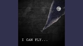 I Can Fly [upl. by Ocsicnarf]