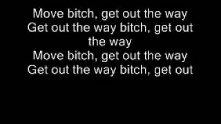 Move bitch lyrics [upl. by Amary]