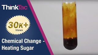 Chemical Change  Heating Sugar  ThinkTac [upl. by Eneladgam496]