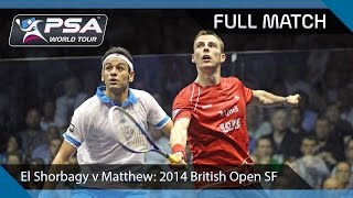 Squash Full Match  2014 British Open SF  Matthew v Elshorbagy British Open [upl. by Harat]