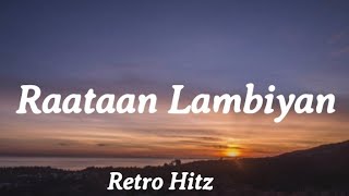 Raataan Lambiyan Lyrics  Shershaah  Retro Hitz [upl. by Sivolc]