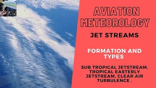 CPLATPL Aviation Meteorology  JET STREAMS  CLEAR AIR TURBULENCE  Subtropical Jet stream [upl. by Whit]