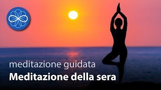 Meditazione guidata per la sera  10 minuti [upl. by Aggarwal]