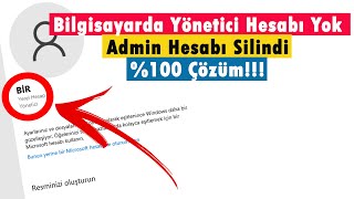 Bilgisayarda Yönetici Hesabı Yok  Admin Hesabı Silindi  Çözüm [upl. by Hnaht104]