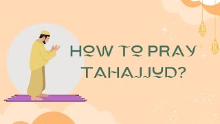 How to Pray Tahajjud  Night Prayers [upl. by Enitselec915]