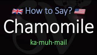 How to Pronounce Chamomile CORRECTLY Meaning amp Pronunciation [upl. by Koeninger]