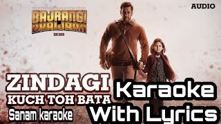 Kuch To Bata Zindagi  Karaoke With Lyrics  Bajrangi Bhaijaan [upl. by Quar]