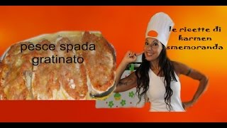 pesce spada gratinato al forno [upl. by Red]