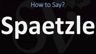 How to Pronounce Spaetzle CORRECTLY [upl. by Yvi]