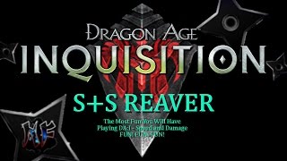 Sword  Shield Reaver  The Most Fun You Will Have in Dragon Age Inquisition [upl. by Vevine]