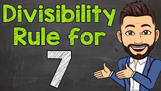 Divisibility Rule for 7  Math with Mr J [upl. by Elades]