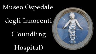 Florence Museo Ospedale degli Innocenti The Foundling Hospital [upl. by Razid]