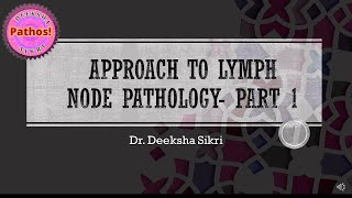 Approach To Lymph Node Pathology Part 1 [upl. by Bissell]