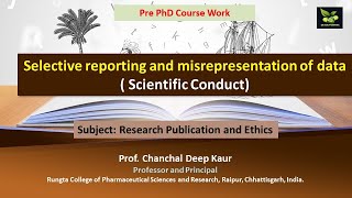 Selective reporting and misrepresentation of data  Scientific Conduct [upl. by Irelav55]