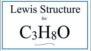 How to Draw the Lewis Dot Structure for C3H8O Isopropyl alcohol or Propan2ol [upl. by Anniala]