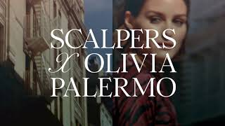 SCALPERS X OLIVIA PALERMO [upl. by Mazlack]