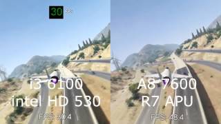 amd a8 7600 APU R7 vs intel i3 6100 Intel HD 530 GTA 5 [upl. by Fechter]