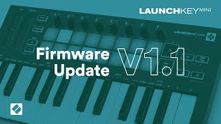 Launchkey Mini MK3  v11 Firmware Update  Novation [upl. by Liuqnoj]