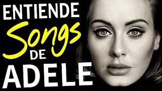 INGLÉS CON ADELE  INGLÉS FÁCIL Y RÁPIDO CON CANCIONES [upl. by Ennair460]