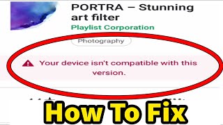 How To Fix Device is Not Compatible With This Version  Device isnt compatible with this version [upl. by Anih]