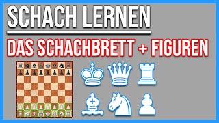 Schach lernen  Das Schachbrett und die Schachfiguren [upl. by Anirbed]