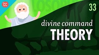 Divine Command Theory Crash Course Philosophy 33 [upl. by Christal826]