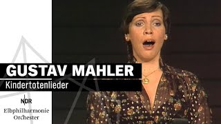 Mahler Kindertotenlieder mit Brigitte Fassbaender amp Klaus Tennstedt  NDR Elbphilharmonie Orchester [upl. by Lunneta9]