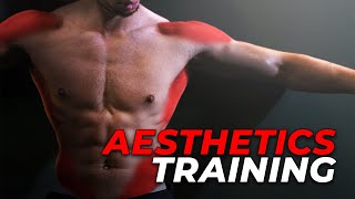 How To Train For Aesthetics [upl. by Ikiv162]