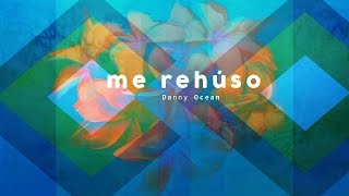 Danny Ocean  Me Rehúso Aziel Wesley Extended Remix [upl. by Swanson388]