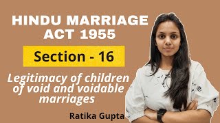 Section16 Legitimacy of children of void and voidable marriages  Hindu Marriage Act 1955 [upl. by Britteny775]