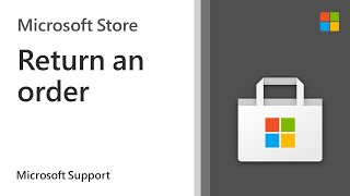 How to return a Microsoft Store order  Microsoft [upl. by Prosser]