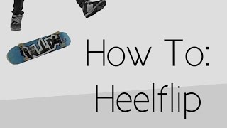 How To Heelflip [upl. by Rothschild]